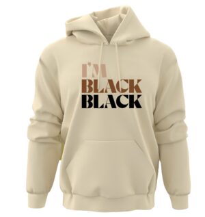 Im Black Black Hoodie