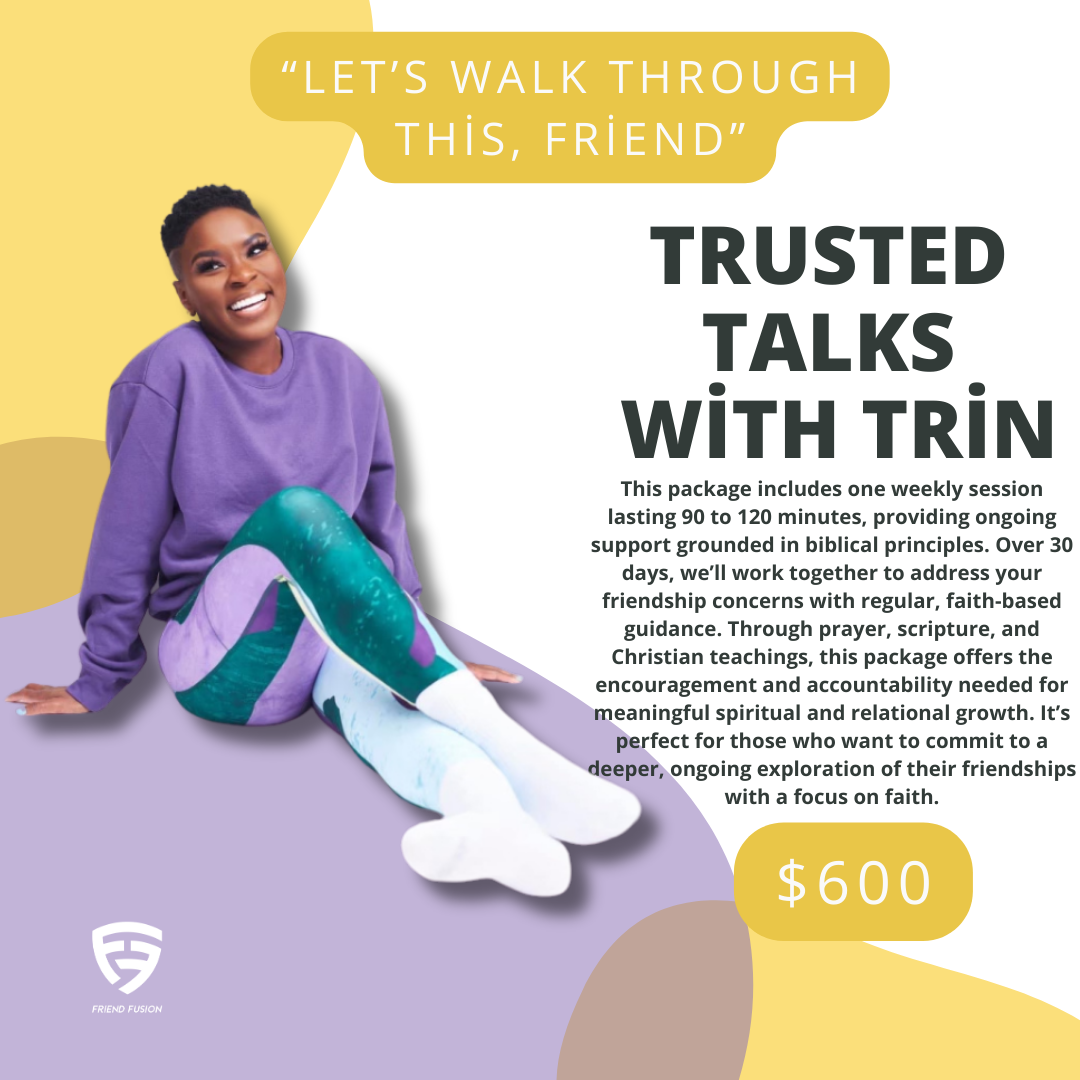 Trusted Talks With Trin "Let's Walk Through This, Friend"